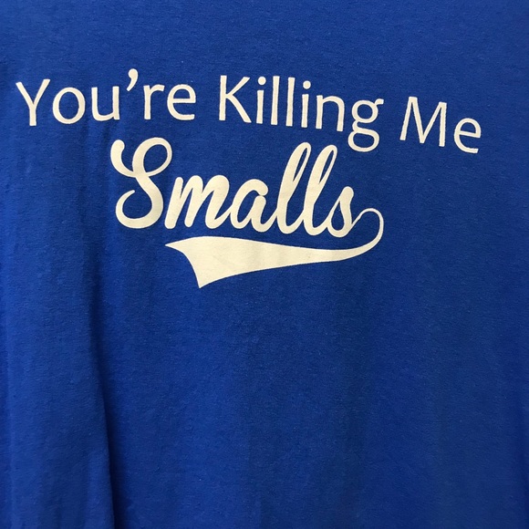 You’re Killing Me Smalls T-shirt - Picture 1 of 3